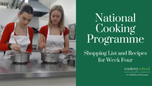 National Cooking Programme - Recipes for Week Four